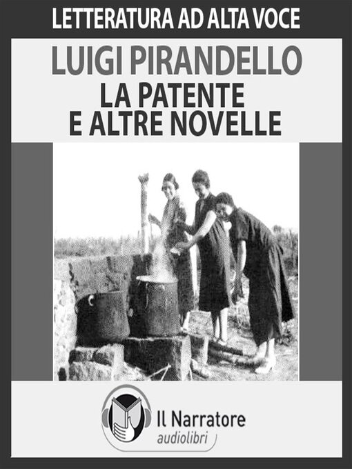 Title details for La patente, Il viaggio, La morta e la viva by Luigi Pirandello - Available